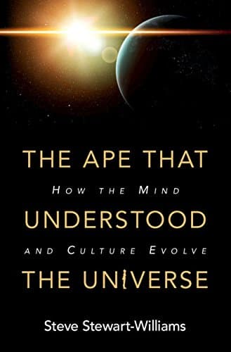 Portrait or artwork for Episode 130 – Dr. Steve Stewart-Williams, The Ape That Understood The Universe